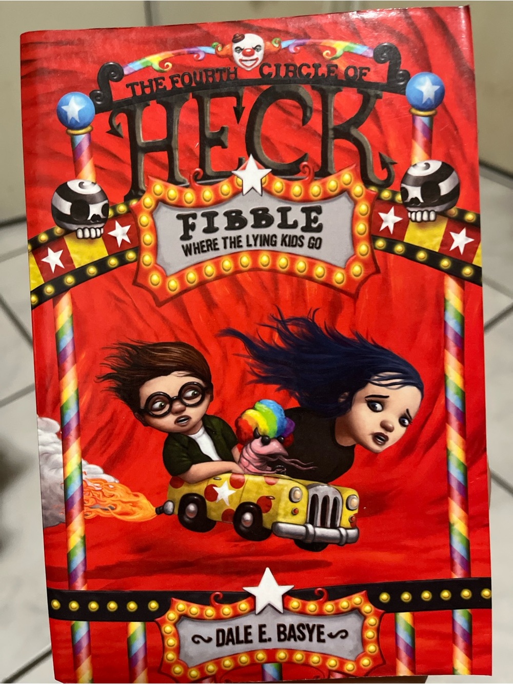 The Fourth Circle of Heck: Fibble, Where The Lying Kids Go by Dale E. Basye